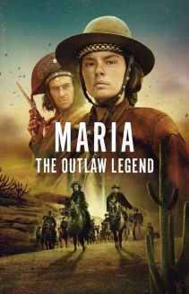 Watch Maria: The Outlaw Legend online