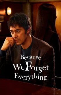 Watch Because We Forget Everything online
