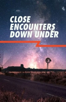 Watch Close Encounters Down Under online