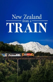 Watch New Zealand by Train online