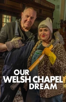 Watch Our Welsh Chapel Dream online
