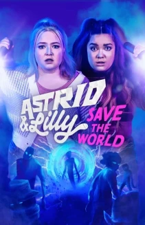 Watch Astrid & Lilly Save the World online
