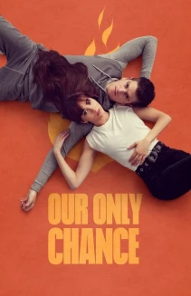 Watch Our Only Chance online