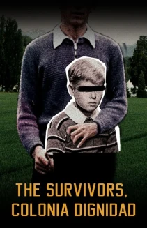 Watch The Survivors: Colonia Dignidad online