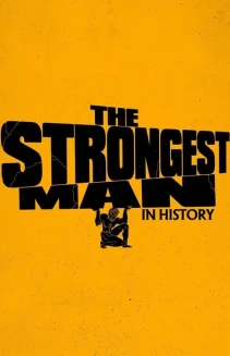 Watch The Strongest Man in History online