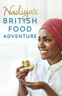 Watch Nadiya's British Food Adventure online