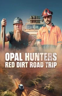 Watch Opal Hunters: Red Dirt Road Trip online