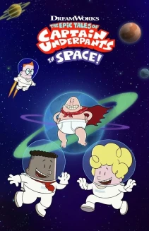 Watch The Epic Tales of Captain Underpants in Space online