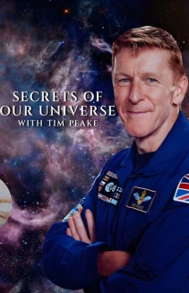 Watch Secrets of Our Universe with Tim Peake online