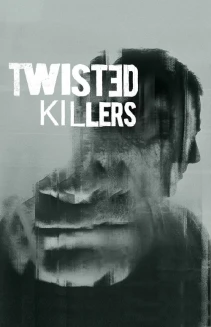 Watch Twisted Killers online