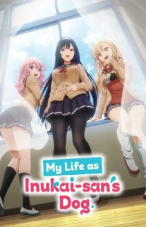Watch My Life as Inukai-san's Dog. online