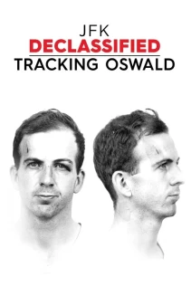Watch JFK Declassified: Tracking Oswald online