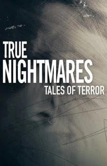 Watch True Nightmares: Tales of Terror online