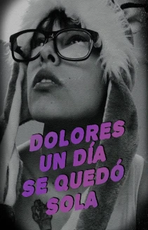 One Day, Dolores Was on Her Own