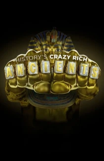 Watch History's Crazy Rich Ancients online