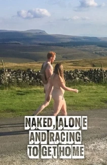 Watch Naked, Alone and Racing to Get Home online