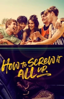 Watch How to Screw It All Up online