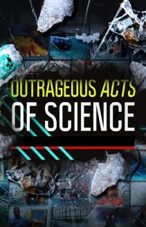 Watch Outrageous Acts of Science online