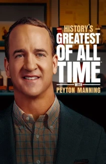 Watch History's Greatest of All Time with Peyton Manning online
