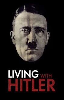 Watch Living with Hitler online
