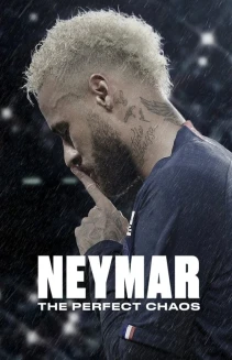 Watch Neymar: The Perfect Chaos online