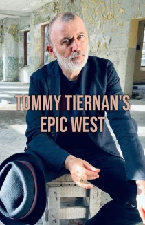 Watch Tommy Tiernan's Epic West online