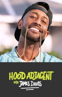 Watch Hood Adjacent with James Davis online
