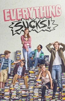 Watch Everything Sucks! online