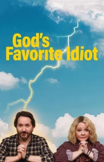 Watch God's Favorite Idiot online