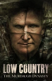 Watch Low Country: The Murdaugh Dynasty online