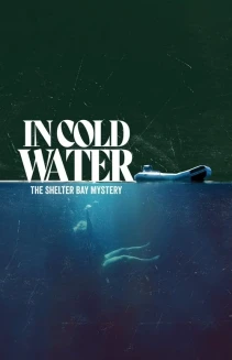 Watch In Cold Water: The Shelter Bay Mystery online