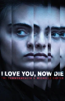 Watch I Love You, Now Die: The Commonwealth v. Michelle Carter online