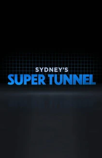 Watch Sydney's Super Tunnel online