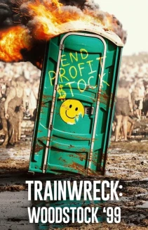 Watch Trainwreck: Woodstock '99 online