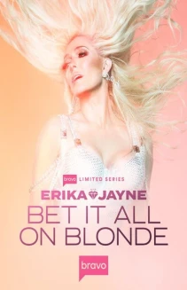 Watch Erika Jayne: Bet It All on Blonde online