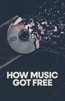 Watch How Music Got Free online