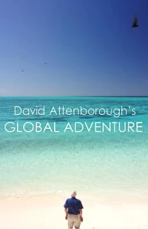 Watch David Attenborough's Global Adventure online