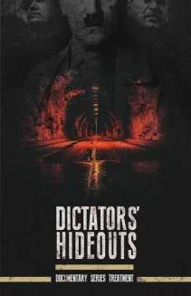 Watch Dictators’ Hideouts online