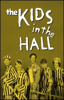 Watch The Kids in the Hall online