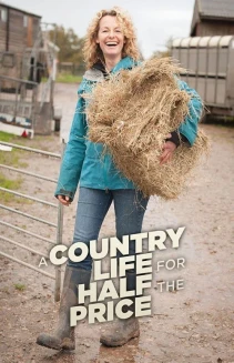 Watch A Country Life for Half the Price with Kate Humble online