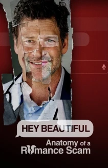 Watch Hey Beautiful: Anatomy of a Romance Scam online
