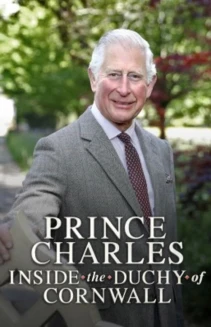 Watch Prince Charles: Inside the Duchy of Cornwall online