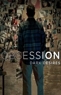 Watch Obsession: Dark Desires online