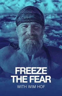 Watch Freeze the Fear with Wim Hof online