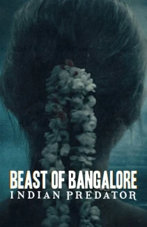 Watch Beast of Bangalore: Indian Predator online