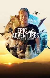 Watch Epic Adventures with Bertie Gregory online