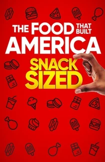 Watch The Food That Built America Snack Sized online