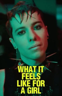 Watch What It Feels Like for a Girl online