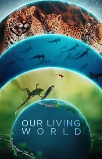 Watch Our Living World online