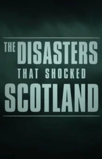 Watch The Disasters that Shocked Scotland online